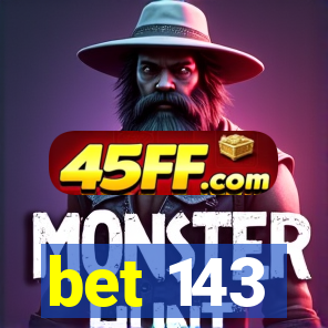 bet 143